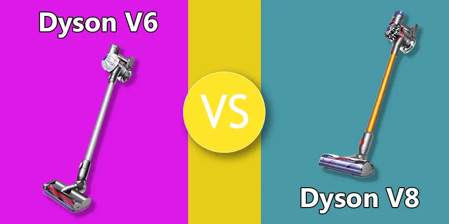 Dyson v6 vs v8