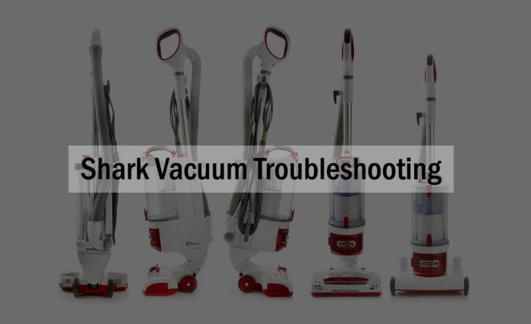 Shark Vacuum Troubleshooting