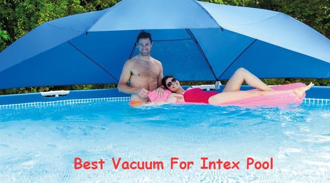 Best Vacuum For Intex Pool