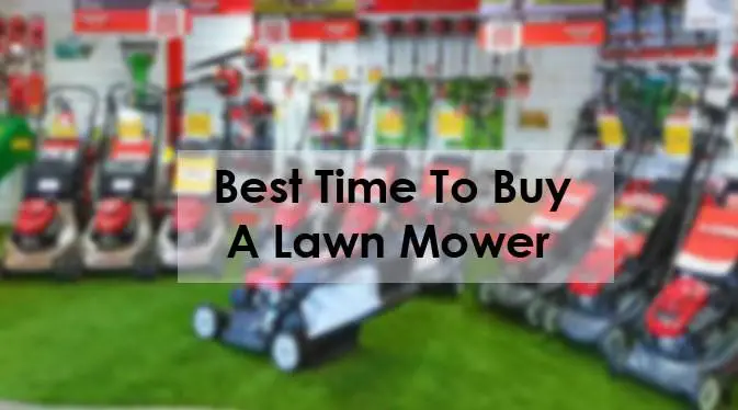 best time to buy a lawn mower