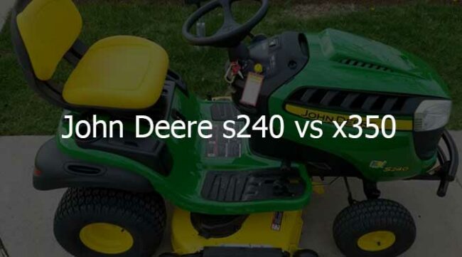 john deere s240 vs x350