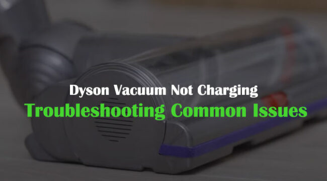 dyson vacuum not charging 