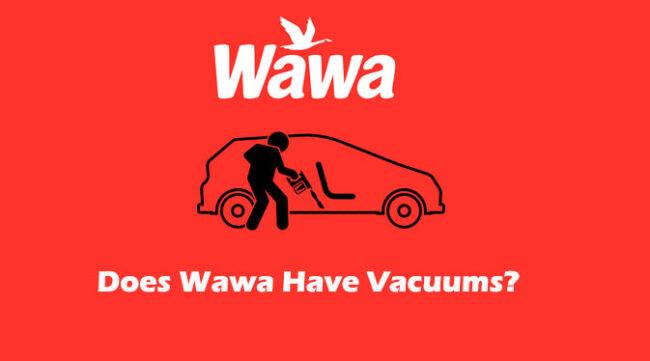Does Wawa Have Vacuums?